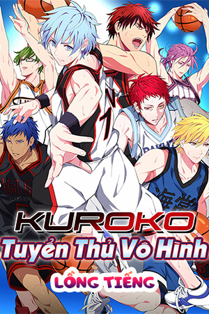 Kuroko: Tuyển Thủ Vô Hình