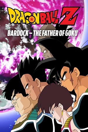 Bảy Viên Ngọc Rồng Z: Bardock - Cha Của Goku