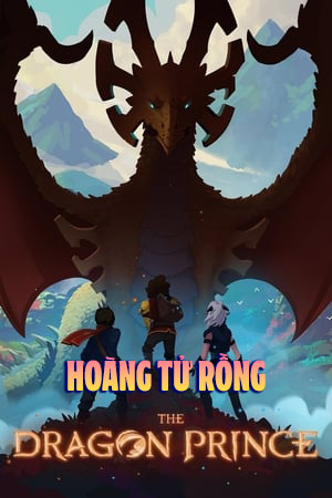 Hoàng Tử Rồng (Lồng Tiếng)