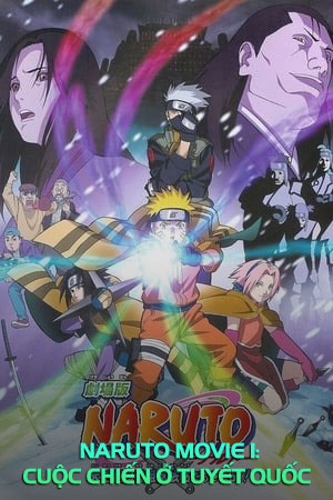 Naruto Movie 1: Cuộc Chiến Ở Tuyết Quốc