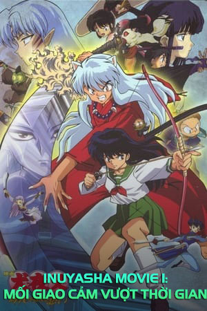 InuYasha Movie 1: Mối Giao Cảm Vượt Thời Gian