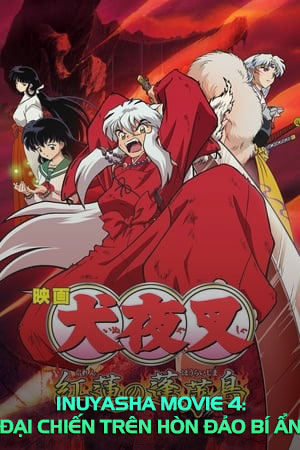 InuYasha Movie 4: Đại Chiến Trên Hòn Đảo Bí Ẩn