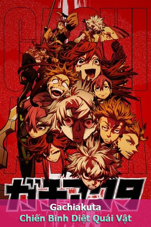 Gachiakuta: Chiến Binh Diệt Quái Vật